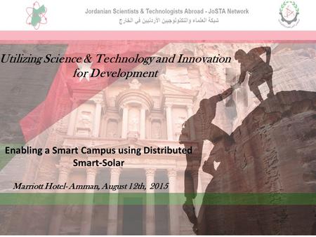 Utilizing Science & Technology and Innovation for Development Enabling a Smart Campus using Distributed Smart-Solar Marriott Hotel- Amman, August 12th,