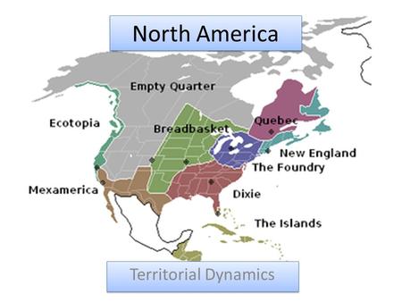 North America Territorial Dynamics.
