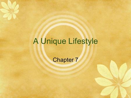 A Unique Lifestyle Chapter 7. Bell Activity  Your words are “proposed” & “petition”  Find the word on your purple study guide and complete the following.