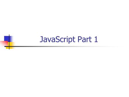 JavaScript Part 1.