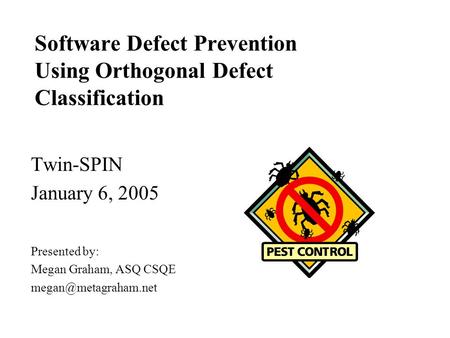 Software Defect Prevention Using Orthogonal Defect Classification