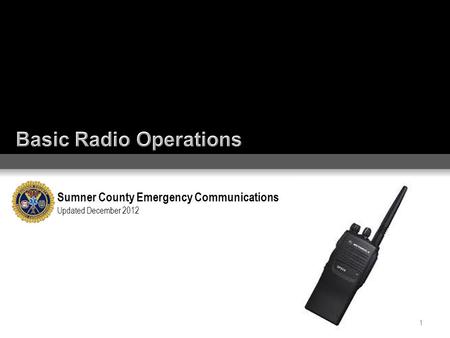 Sumner County Emergency Communications Updated December 2012 1.