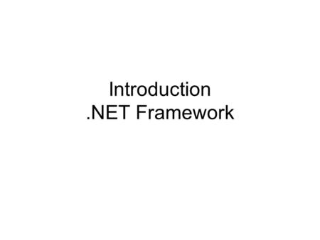 Introduction .NET Framework