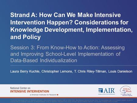 Strand A: How Can We Make Intensive Intervention Happen? Considerations for Knowledge Development, Implementation, and Policy Session 3: From Know-How.