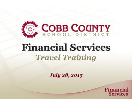 Financial Services Travel Training July 28, 2015.