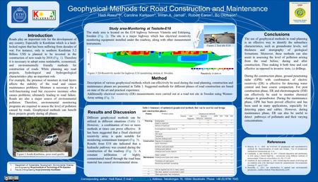 Conclusions Geophysical Methods for Road Construction and Maintenance Hedi Rasul 1&2, Caroline Karlsson 1, Imran A. Jamali 1, Robert Earon 1, Bo Olofsson.