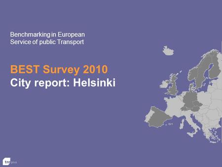 BEST Survey 2010 City report: Helsinki Benchmarking in European Service of public Transport.