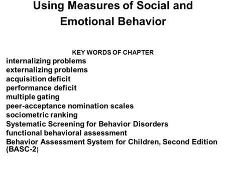 Using Measures of Social and Emotional Behavior