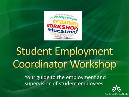 Your guide to the employment and supervision of student employees.