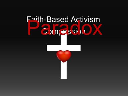 Faith-Based Activism Accountability Compassion Paradox.