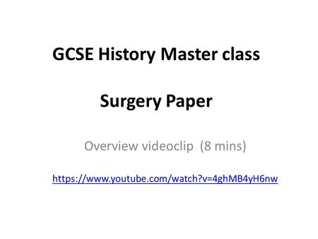 GCSE History Master class Surgery Paper