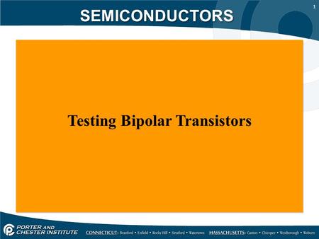 1 SEMICONDUCTORS Testing Bipolar Transistors. 2 SEMICONDUCTORS Bipolar transistors are solid state devices that are capable of operating for extremely.