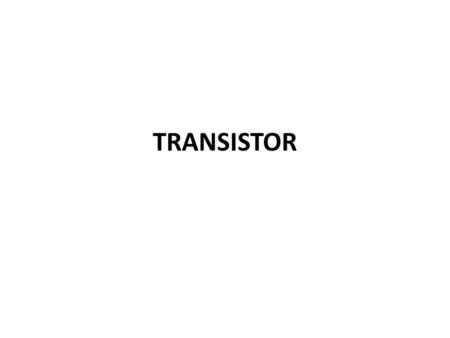 TRANSISTOR.  A transistor is a semiconductor device used to amplify and switch electronic signals and electrical power.  The transistor is the fundamental.