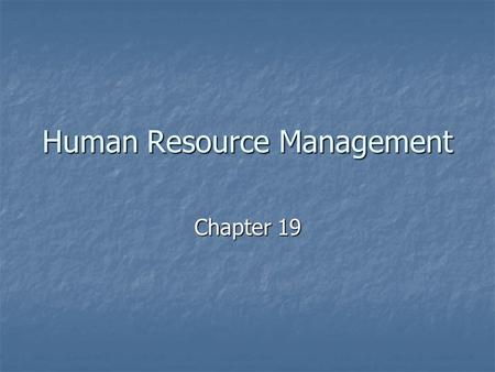 Human Resource Management Chapter 19. Worldwide Labor Conditions Statistics Statistics Women in the Workplace Women in the Workplace Statistics Statistics.