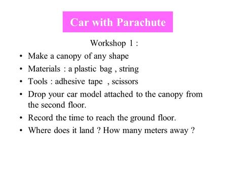 Car with Parachute Workshop 1 : Make a canopy of any shape