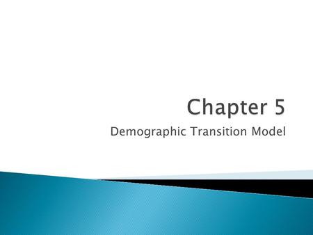 Demographic Transition Model.  One of the most basic human urges is to sort things into categories, look for patterns and apply labels. Oh, blessed.