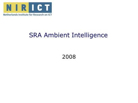Energy efficient sensor networks SRA Ambient Intelligence 2008.