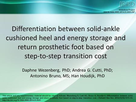 This article and any supplementary material should be cited as follows: Wezenberg D, Cutti AG, Bruno A, Houdijk H. Differentiation between solid- ankle.