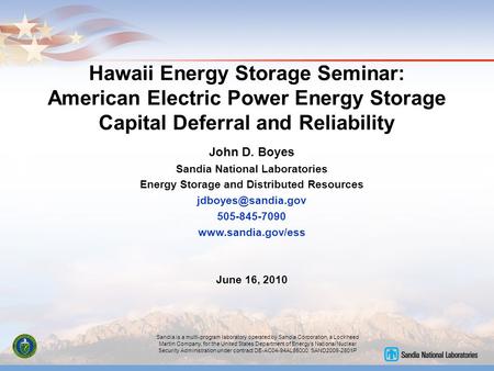 Sandia is a multi-program laboratory operated by Sandia Corporation, a Lockheed Martin Company, for the United States Department of Energy’s National Nuclear.