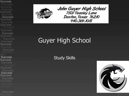 Guyer High School Study Skills. Preparing to Study A Good Study Place 1. Is my Study Place available to me whenever I need it? Your Study Place does you.
