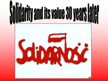 Solidarity pronounced full name: Independent Self- governing Trade Union Solidarity — Niezależny Samorządny Związek Zawodowy Solidarność is a Polish.