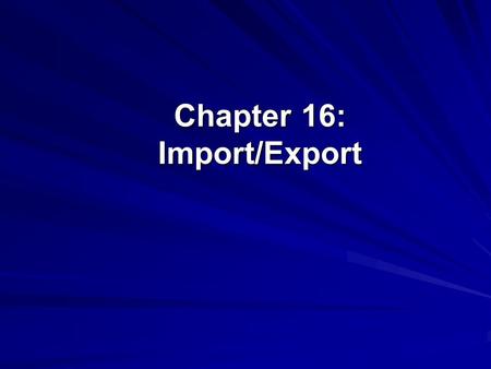 Chapter 16: Import/Export. ©The McGraw-Hill Companies, Inc. 2 of 25 Import/Export Importing translates data from other programs into a format that Peachtree.