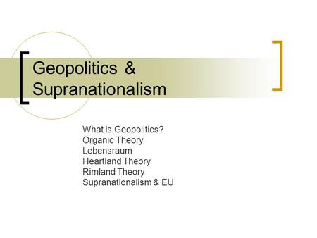 Geopolitics & Supranationalism