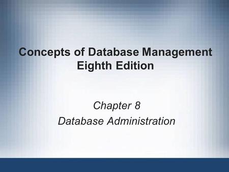 Concepts of Database Management Eighth Edition