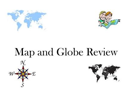 Map and Globe Review.