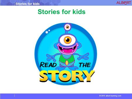 Stories for kids.