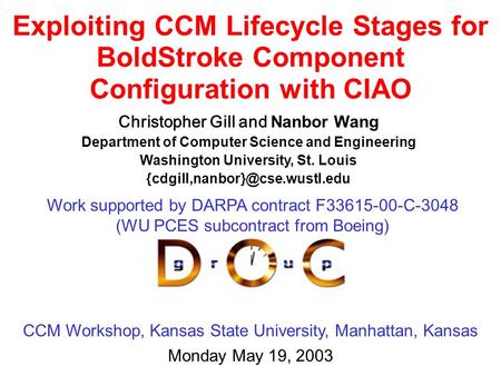 Christopher Gill and Nanbor Wang Department of Computer Science and Engineering Washington University, St. Louis Monday May.