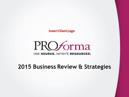 Insert Client Logo 2015 Business Review & Strategies.