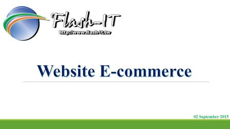 02 September 2015. I. E-commerce Web II.Running a good E-Commerce website III.Main Feature of OpenCart IV. How to install CMS OpenCart ? V. Basic Security.
