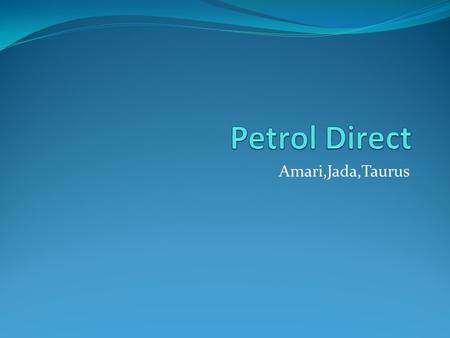 Amari,Jada,Taurus. Petrol Direct Accuracy The website is supported by a series of authors and other websites who have studied the pricings of gas. The.