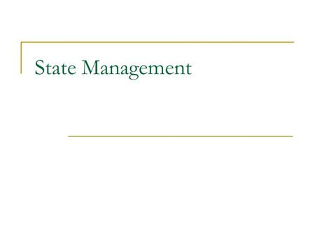 State Management. What is State management Why State management ViewState QueryString Cookies.