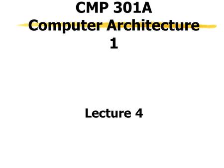 CMP 301A Computer Architecture 1 Lecture 4. Outline zVirtual memory y Terminology y Page Table y Translation Lookaside Buffer (TLB)