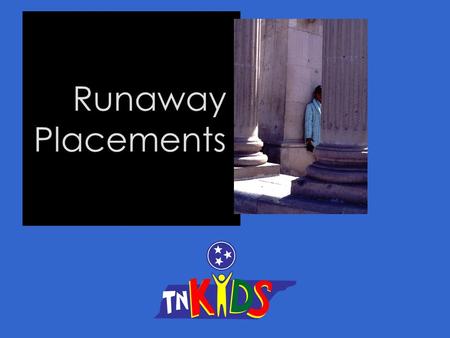 Runaway. Placements.. The following graphics are designed to help you to navigate through this Computer Based Training. The navigational guides require.