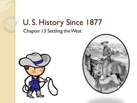 Chapter 13 Settling the West