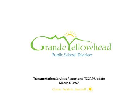 Transportation Services Report and TCCAP Update March 5, 2014.