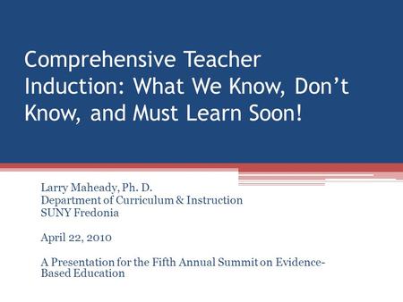 Larry Maheady, Ph. D. Department of Curriculum & Instruction