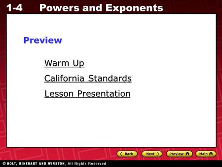 Powers and Exponents1-4 Warm Up Warm Up Lesson Presentation Lesson Presentation California Standards California StandardsPreview.