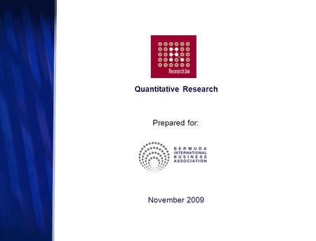Prepared for: Quantitative Research November 2009.