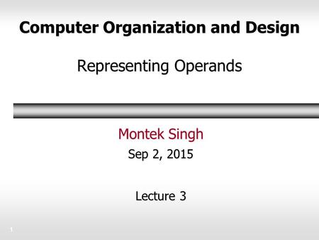 Computer Organization and Design Representing Operands