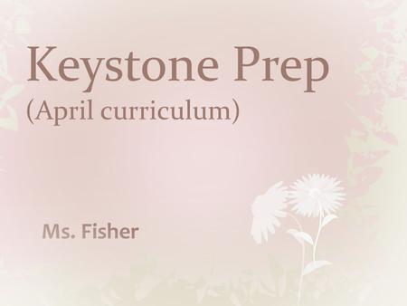 Keystone Prep (April curriculum). *Agenda* Teacher Station: Page 36 Practice and Problem Solving #’s 24-41 Independent Station: Worksheet 1.3 Worksheet.