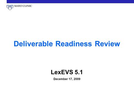 Deliverable Readiness Review LexEVS 5.1 December 17, 2009.