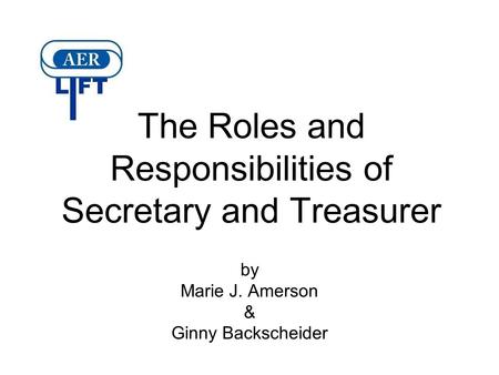The Roles and Responsibilities of Secretary and Treasurer
