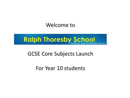 GCSE Core Subjects Launch