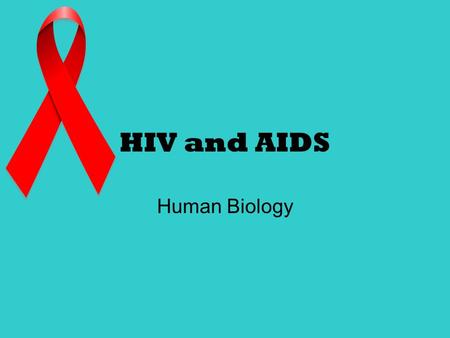 HIV and AIDS Human Biology. What is AIDS? AIDS is a condition known as acquired immunodeficiency syndrome. AIDS is caused by the human immunodeficiency.