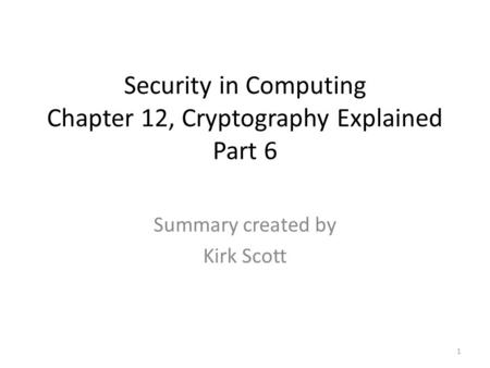 Security in Computing Chapter 12, Cryptography Explained Part 6