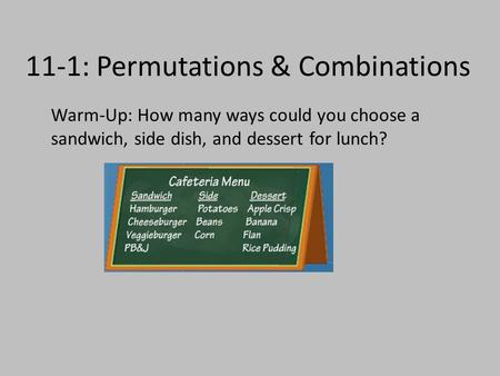 11-1: Permutations & Combinations